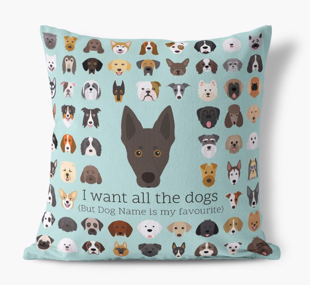 I Want All the Dogs: Personalized {breedFullName} Canvas Pillow