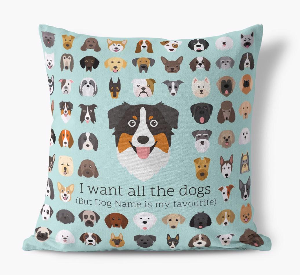 I Want All the Dogs: Personalized {breedFullName} Canvas Pillow