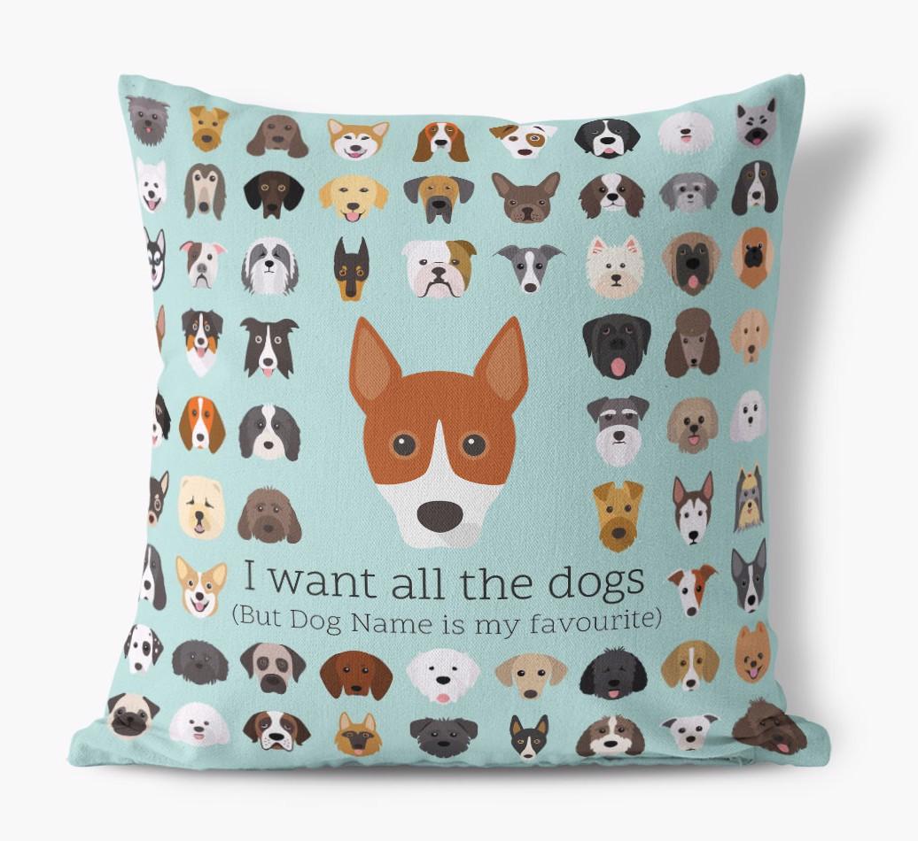 I Want All the Dogs: Personalized {breedFullName} Canvas Pillow
