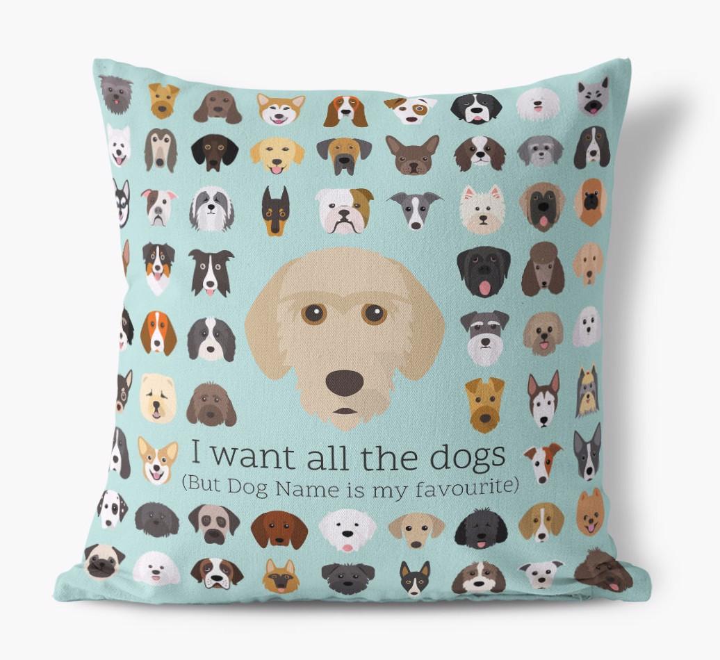 I Want All the Dogs: Personalized {breedFullName} Canvas Pillow