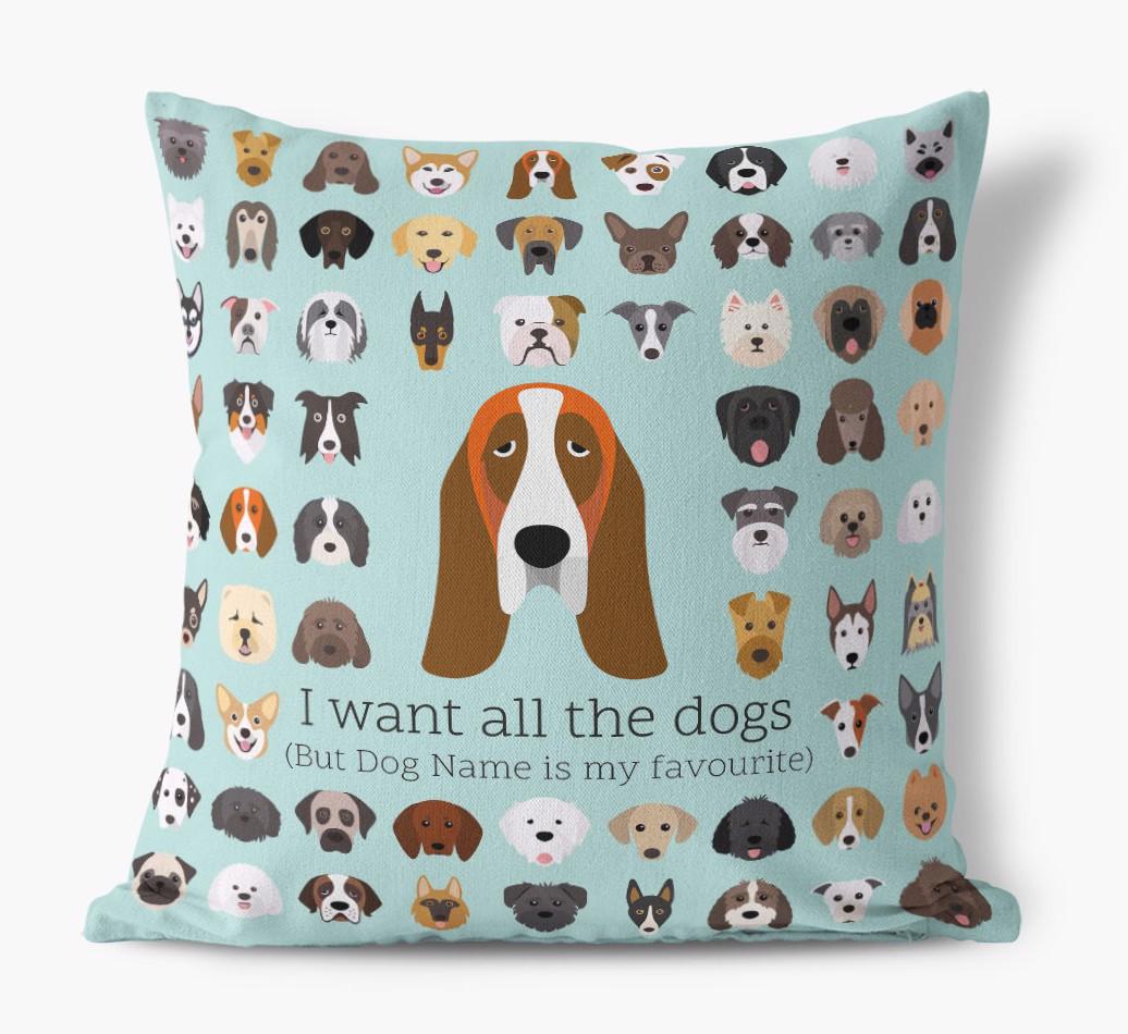I Want All the Dogs: Personalized {breedFullName} Canvas Pillow