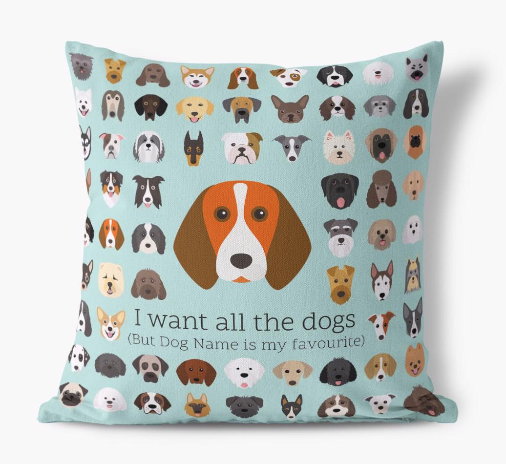 I Want All the Dogs: Personalized {breedFullName} Canvas Pillow