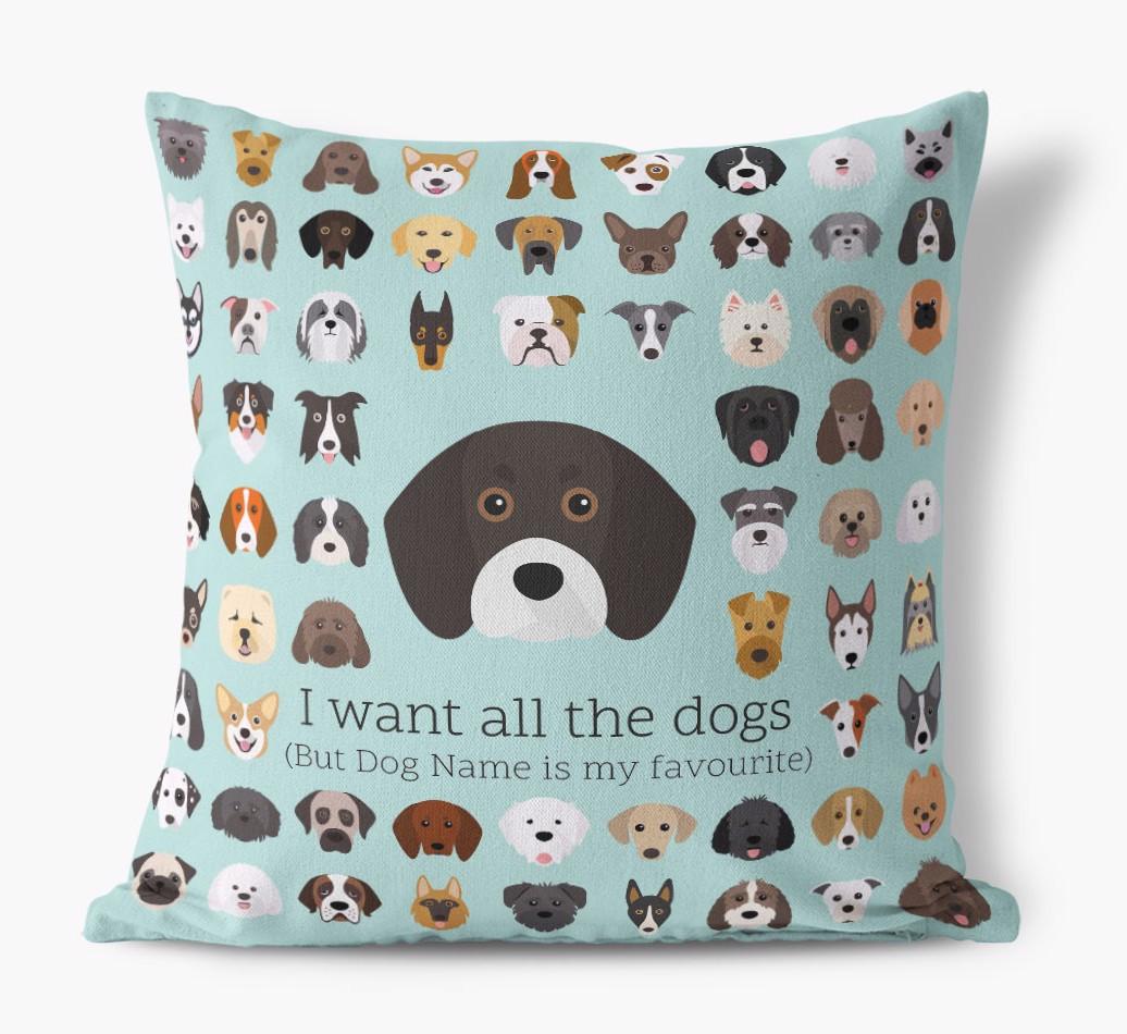 I Want All the Dogs: Personalized {breedFullName} Canvas Pillow