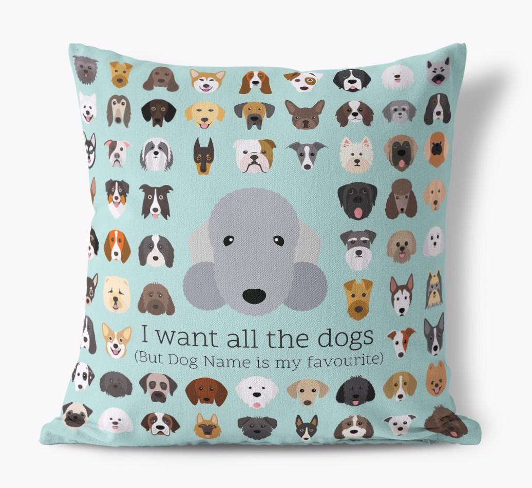 I Want All the Dogs: Personalized {breedFullName} Canvas Pillow