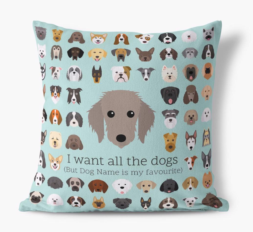 I Want All the Dogs: Personalized {breedFullName} Canvas Pillow