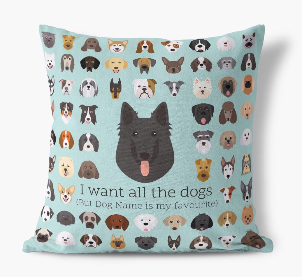 I Want All the Dogs: Personalized {breedFullName} Canvas Pillow