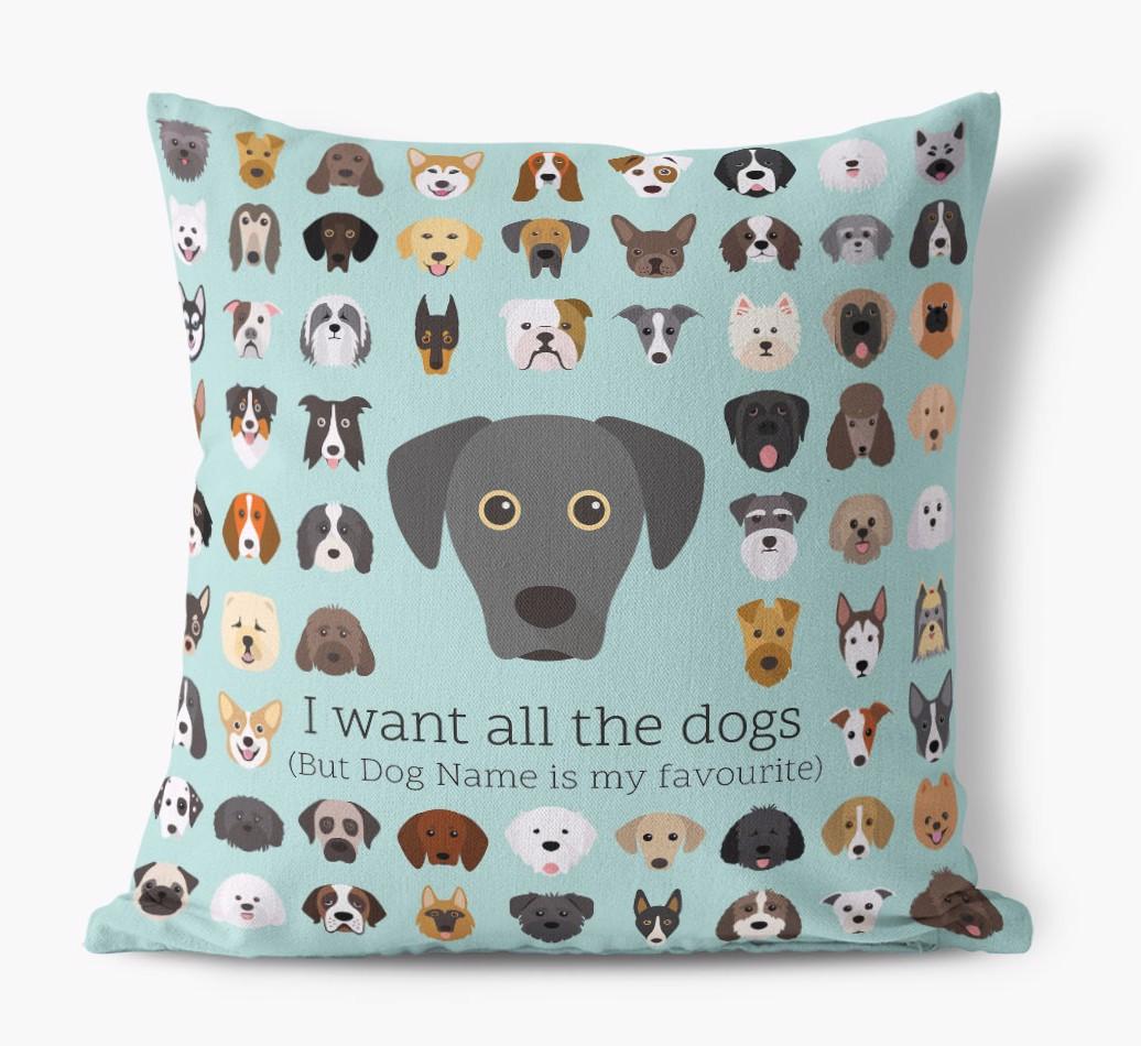 I Want All the Dogs: Personalized {breedFullName} Canvas Pillow