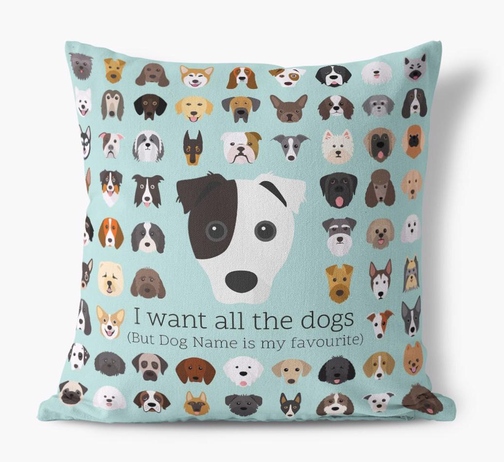 I Want All the Dogs: Personalized {breedFullName} Canvas Pillow