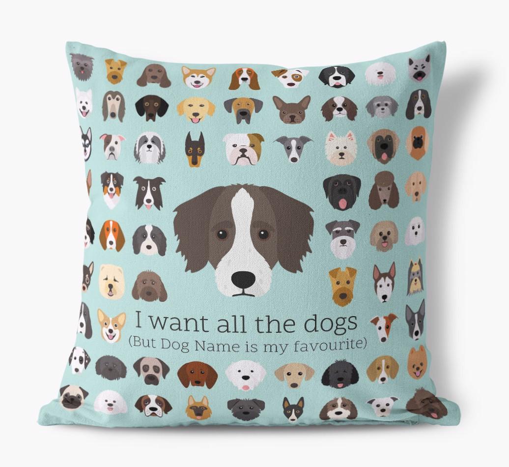 I Want All the Dogs: Personalized {breedFullName} Canvas Pillow