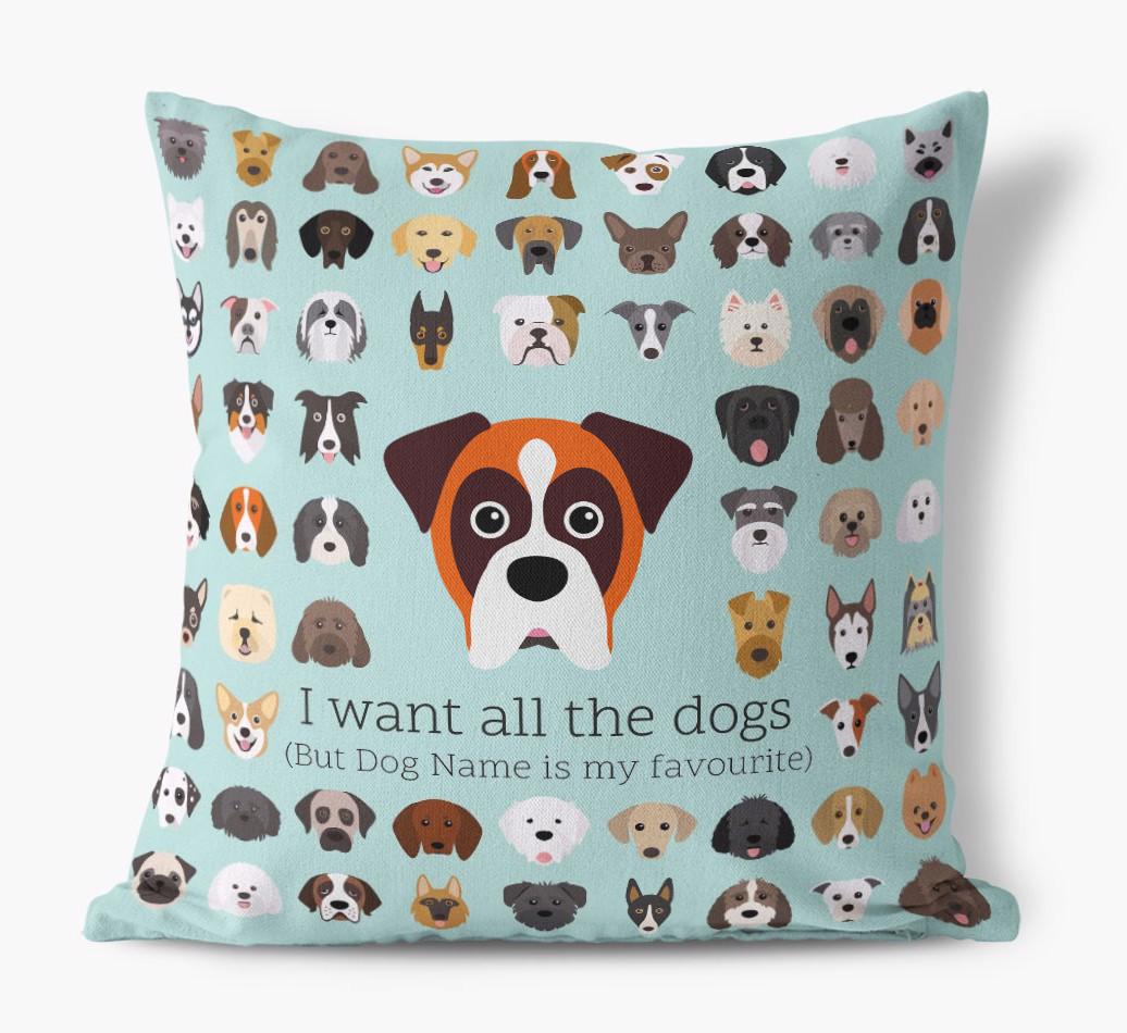 I Want All the Dogs: Personalized {breedFullName} Canvas Pillow