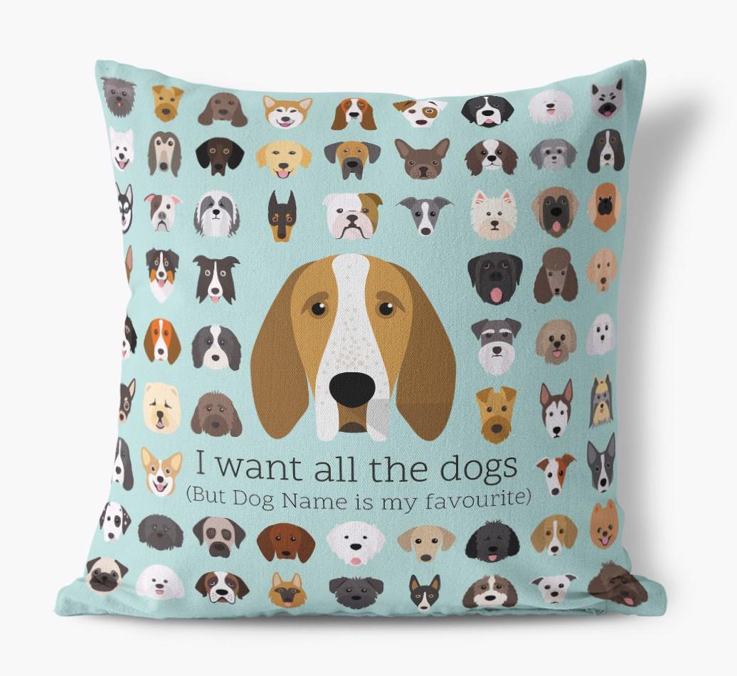 I Want All the Dogs: Personalized {breedFullName} Canvas Pillow