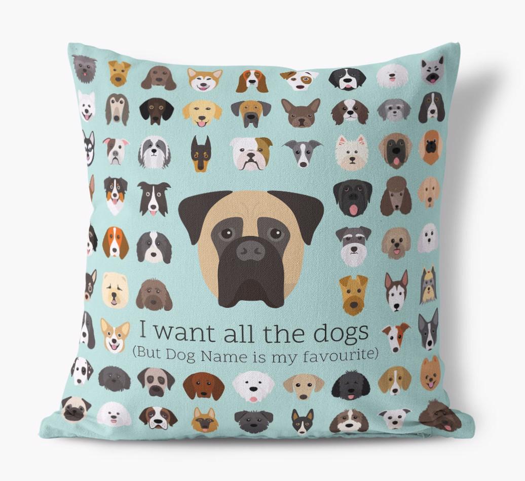 I Want All the Dogs: Personalized {breedFullName} Canvas Pillow