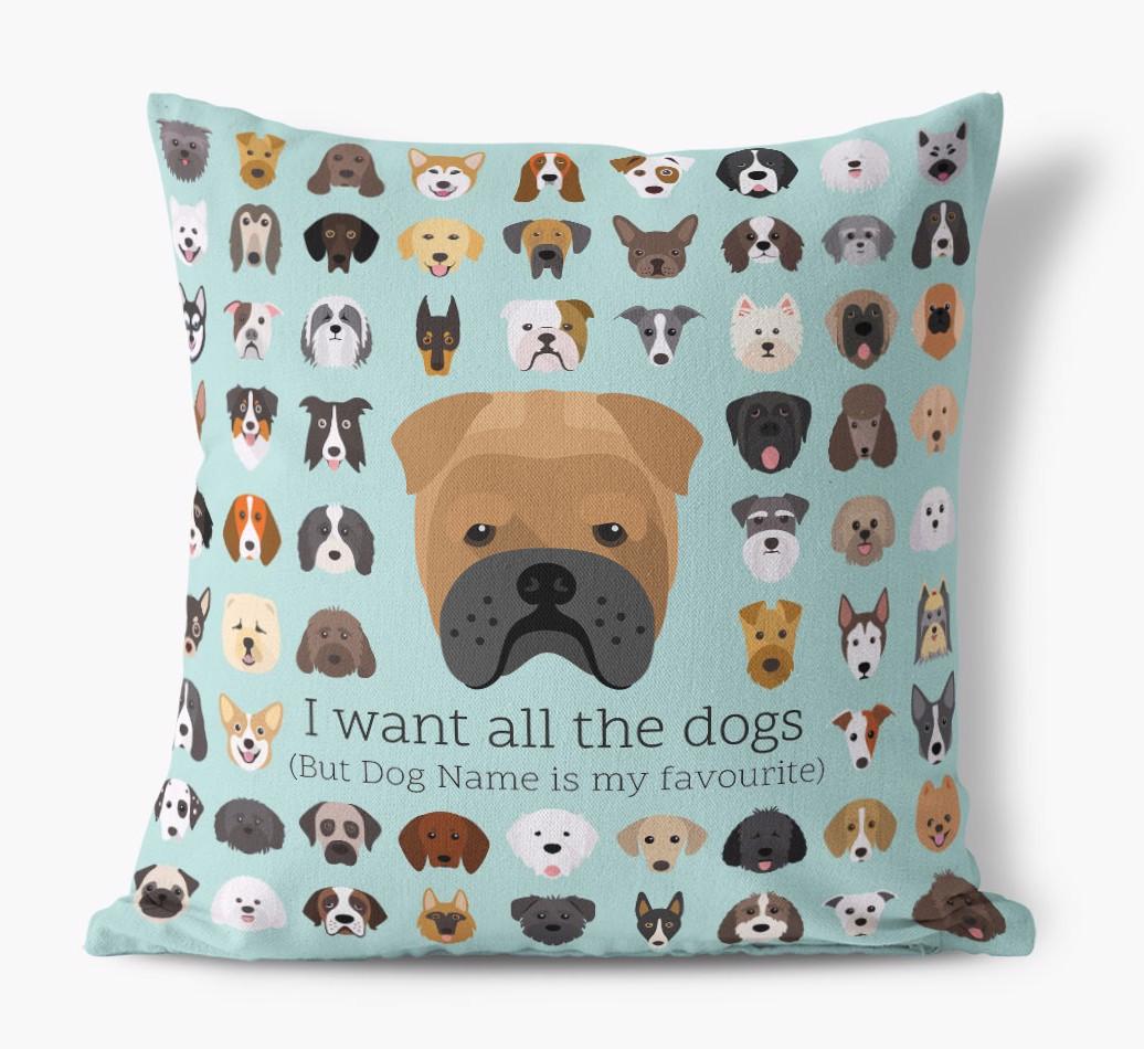 I Want All the Dogs: Personalized {breedFullName} Canvas Pillow