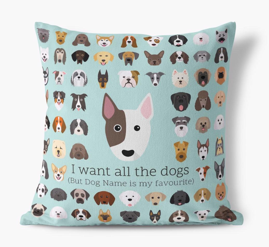 I Want All the Dogs: Personalized {breedFullName} Canvas Pillow