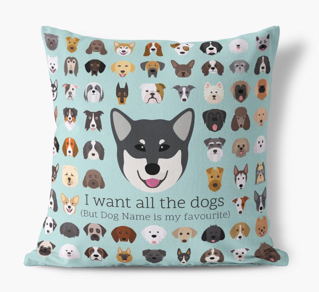 I Want All the Dogs: Personalized {breedFullName} Canvas Pillow