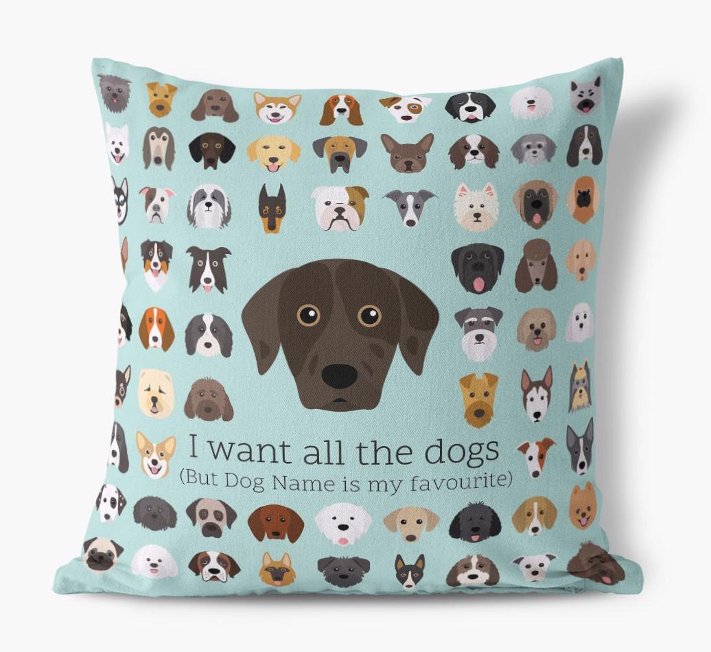 I Want All the Dogs: Personalized {breedFullName} Canvas Pillow