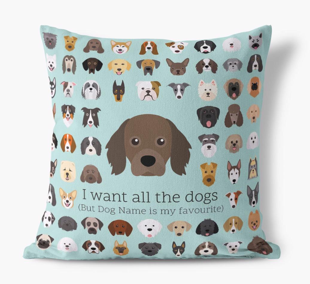 I Want All the Dogs: Personalized {breedFullName} Canvas Pillow