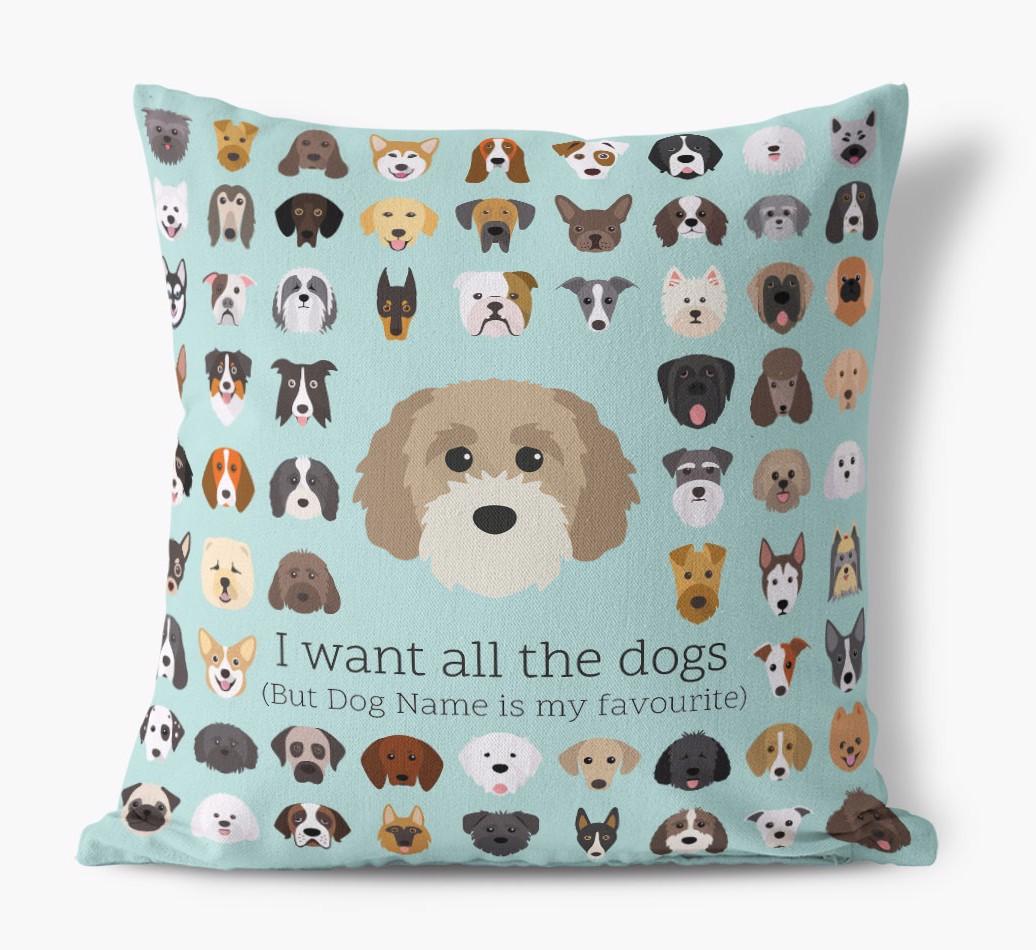 I Want All the Dogs: Personalized {breedFullName} Canvas Pillow