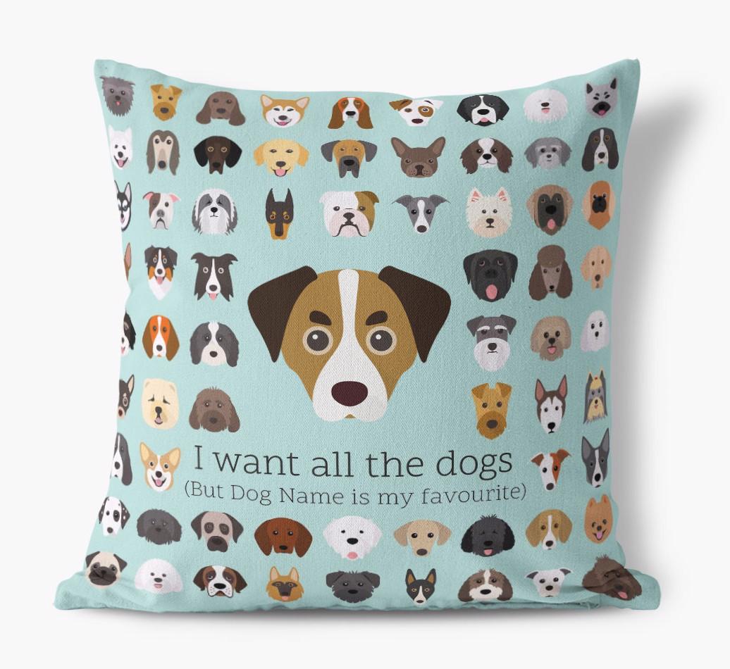 I Want All the Dogs: Personalized {breedFullName} Canvas Pillow