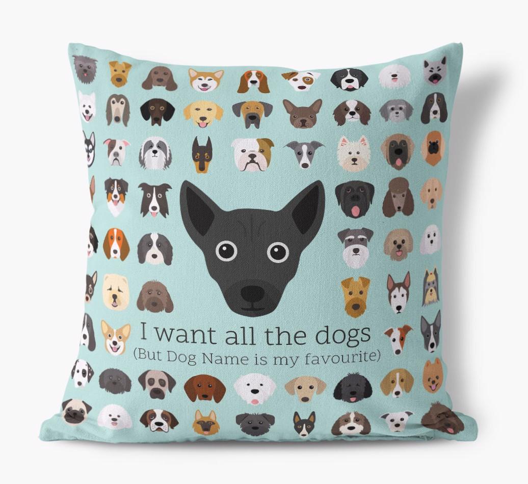 I Want All the Dogs: Personalized {breedFullName} Canvas Pillow