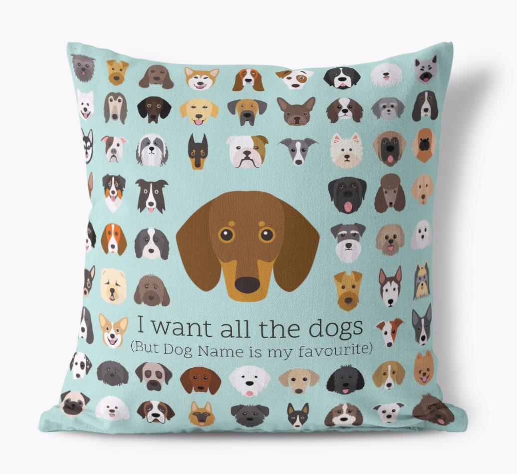 I Want All the Dogs: Personalized {breedFullName} Canvas Pillow