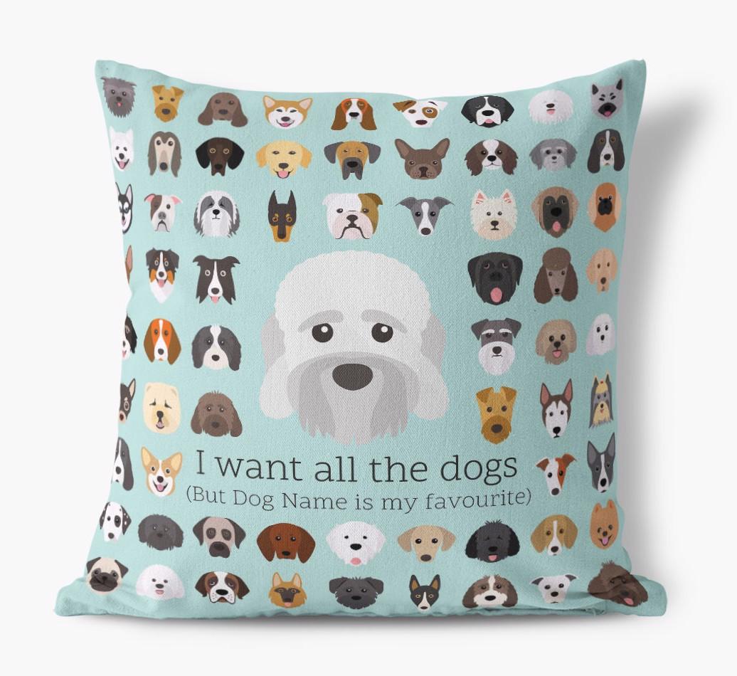 I Want All the Dogs: Personalized {breedFullName} Canvas Pillow