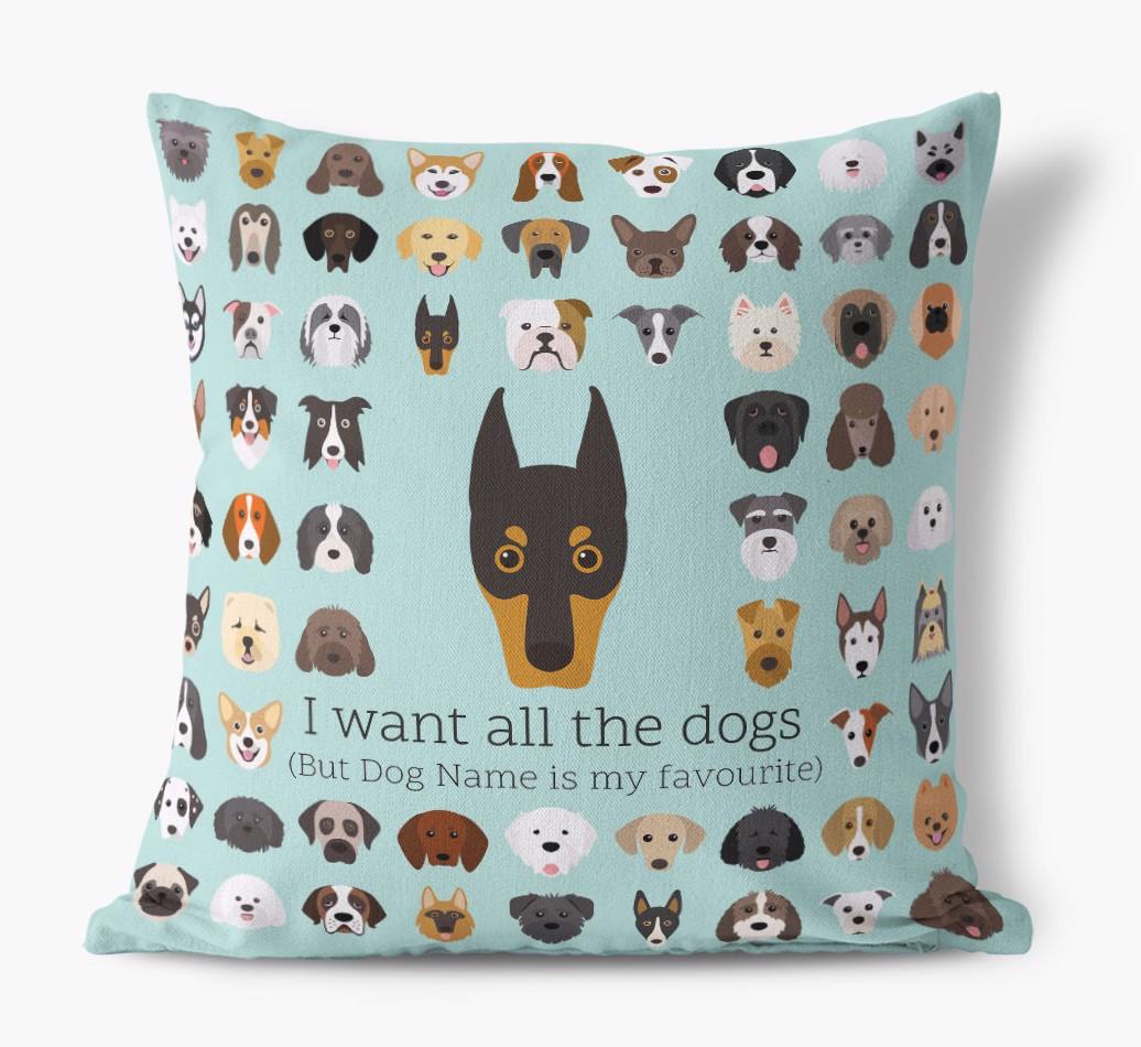 I Want All the Dogs: Personalized {breedFullName} Canvas Pillow