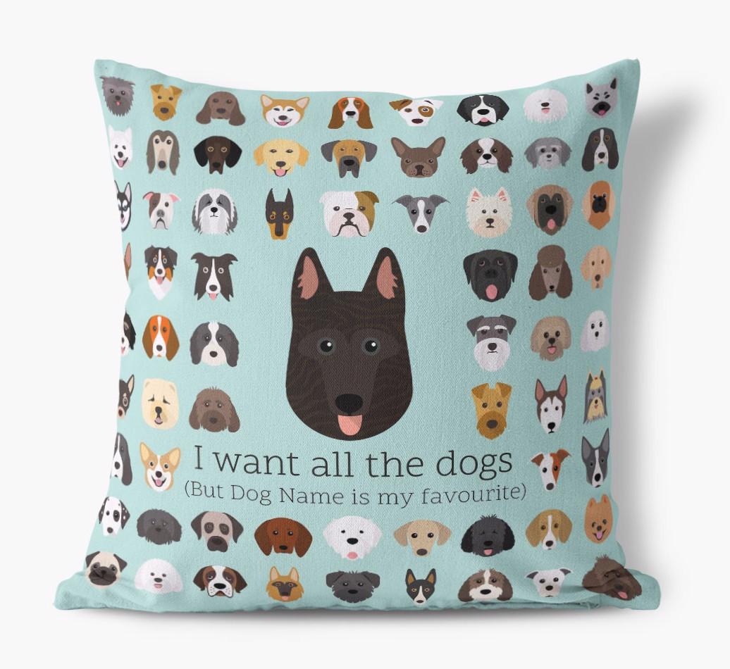 I Want All the Dogs: Personalized {breedFullName} Canvas Pillow