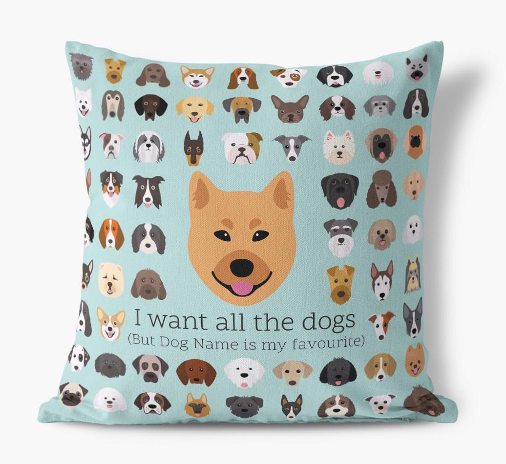 I Want All the Dogs: Personalized {breedFullName} Canvas Pillow