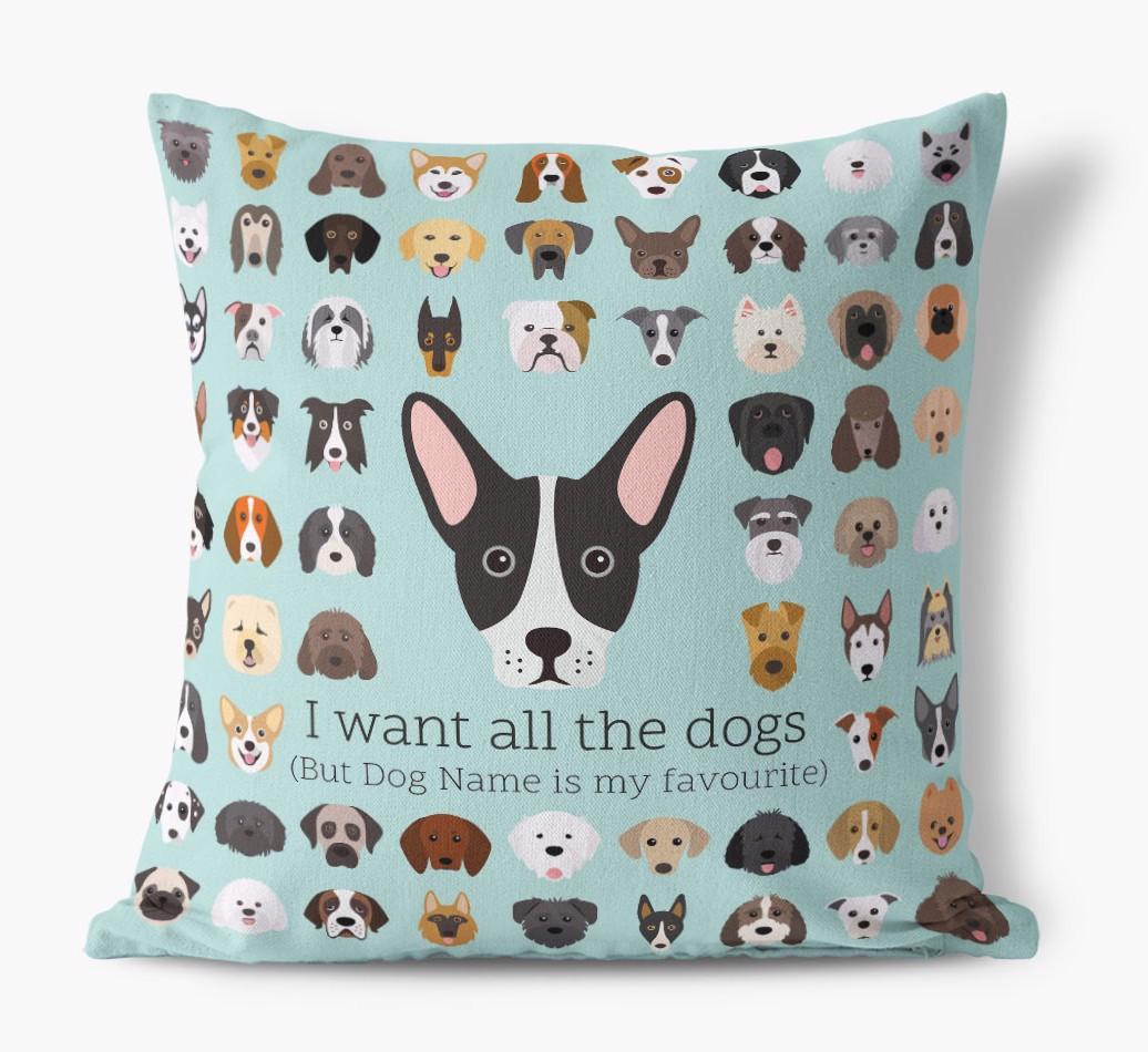 I Want All the Dogs: Personalized {breedFullName} Canvas Pillow