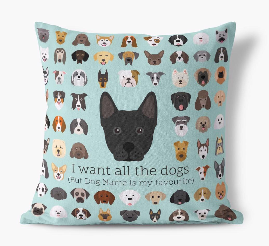 I Want All the Dogs: Personalized {breedFullName} Canvas Pillow