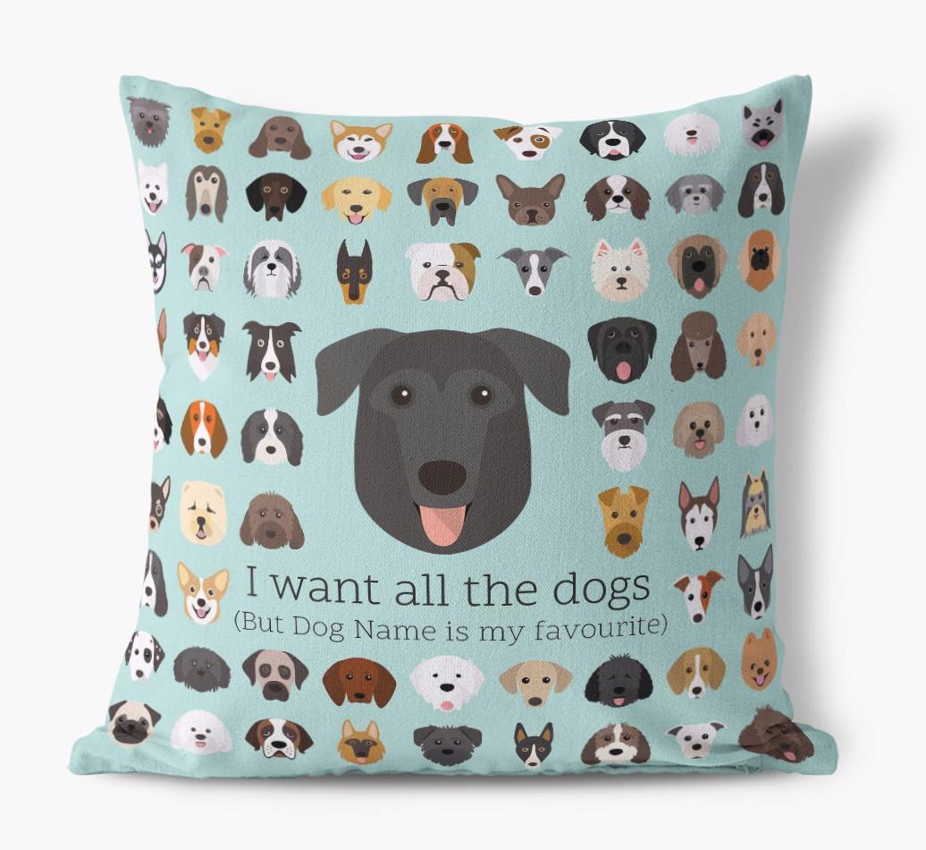 I Want All the Dogs: Personalized {breedFullName} Canvas Pillow
