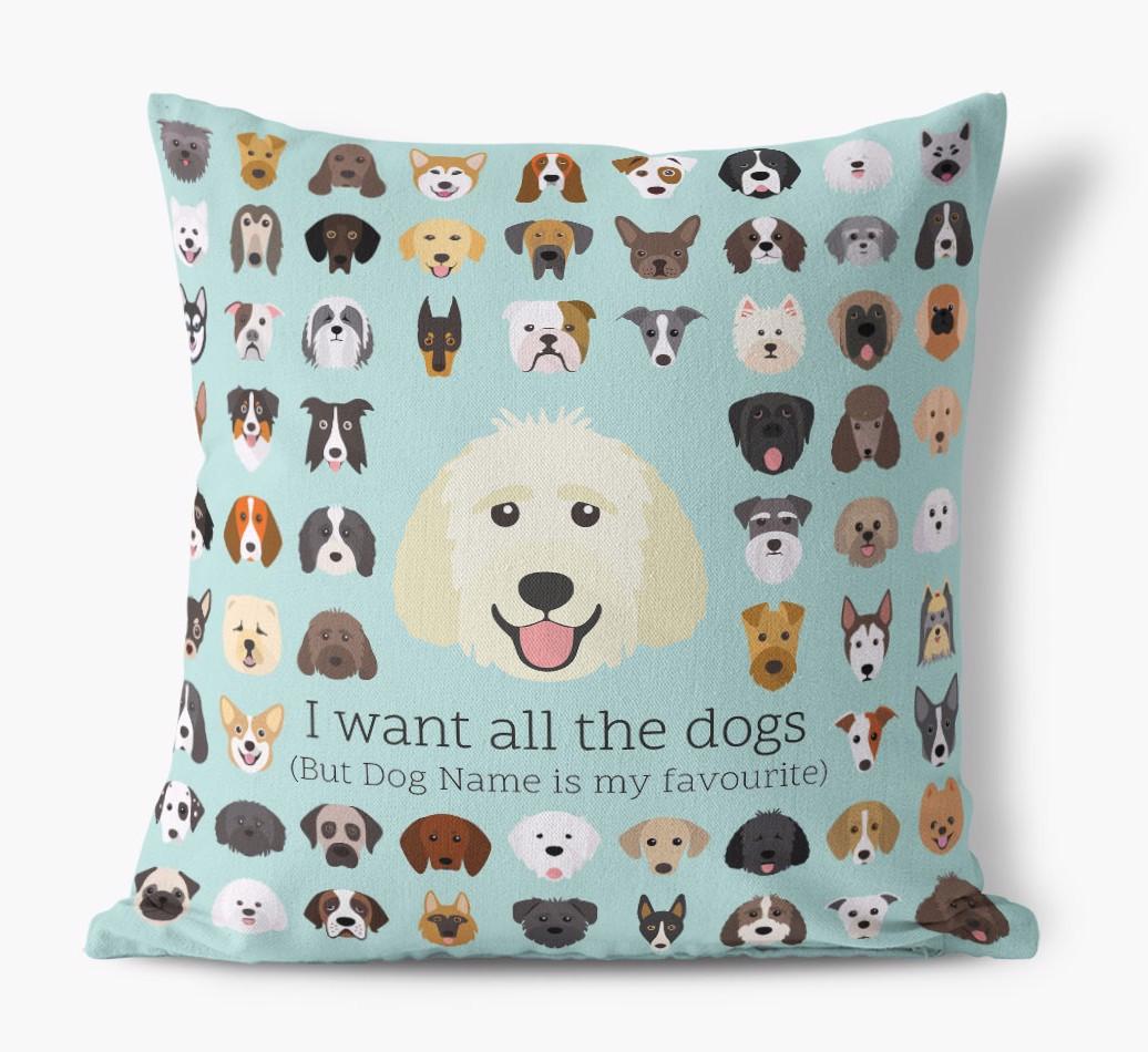 I Want All the Dogs: Personalized {breedFullName} Canvas Pillow