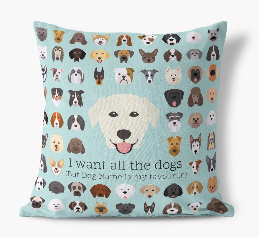 I Want All the Dogs: Personalized {breedFullName} Canvas Pillow