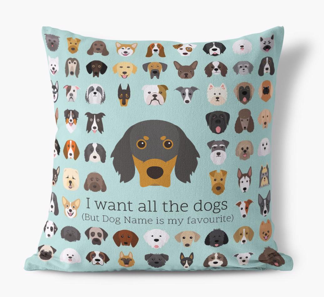 I Want All the Dogs: Personalized {breedFullName} Canvas Pillow
