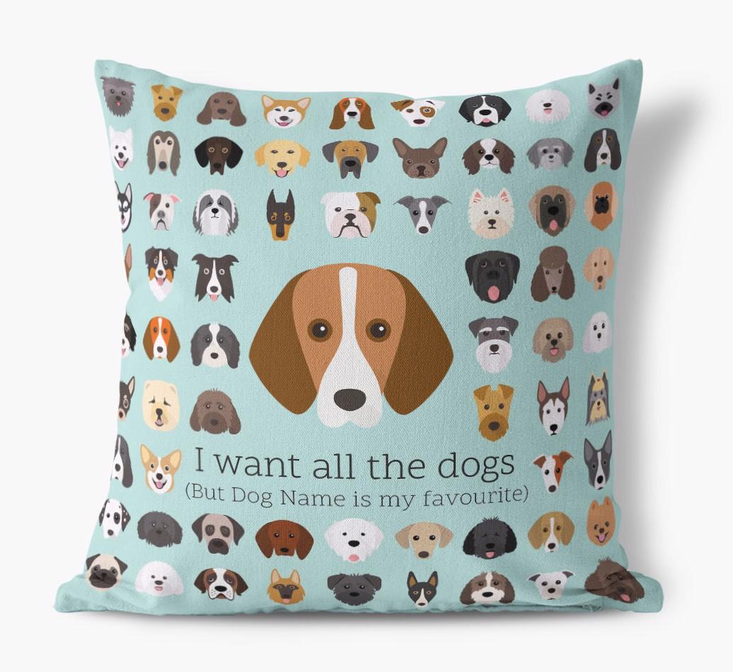 I Want All the Dogs: Personalized {breedFullName} Canvas Pillow