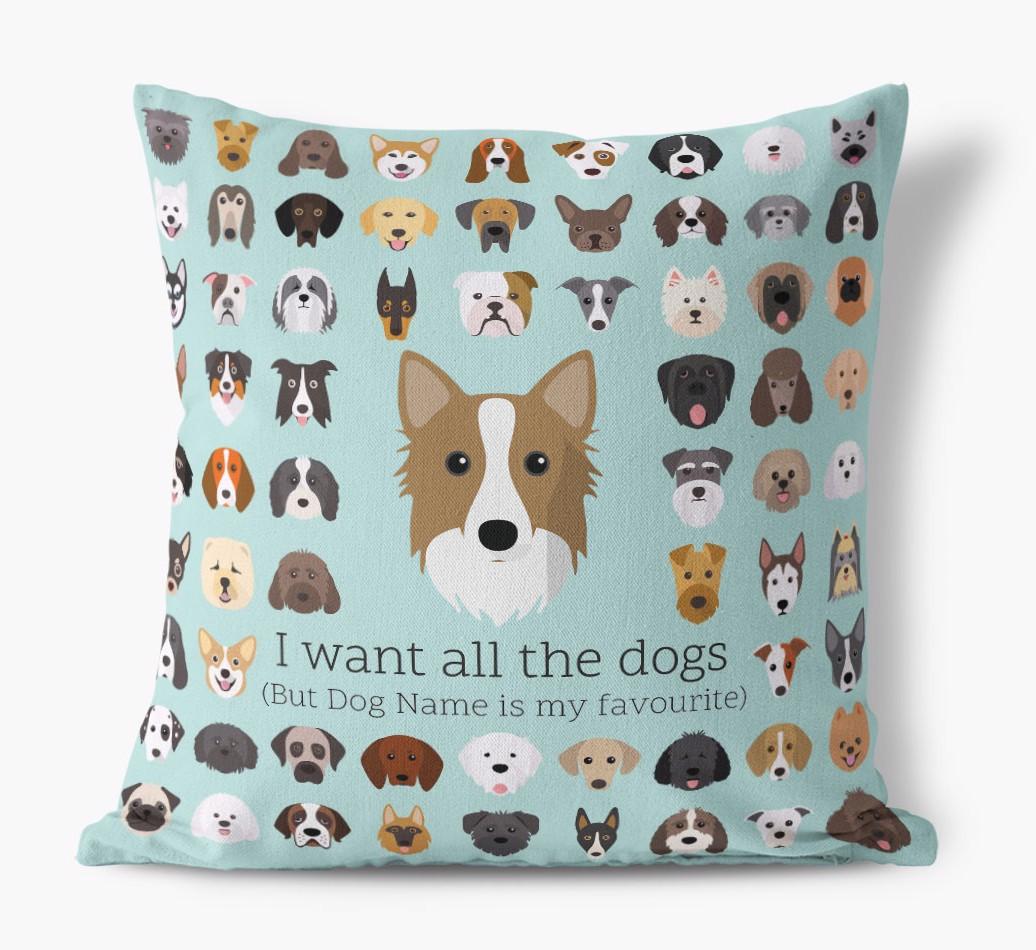 I Want All the Dogs: Personalized {breedFullName} Canvas Pillow
