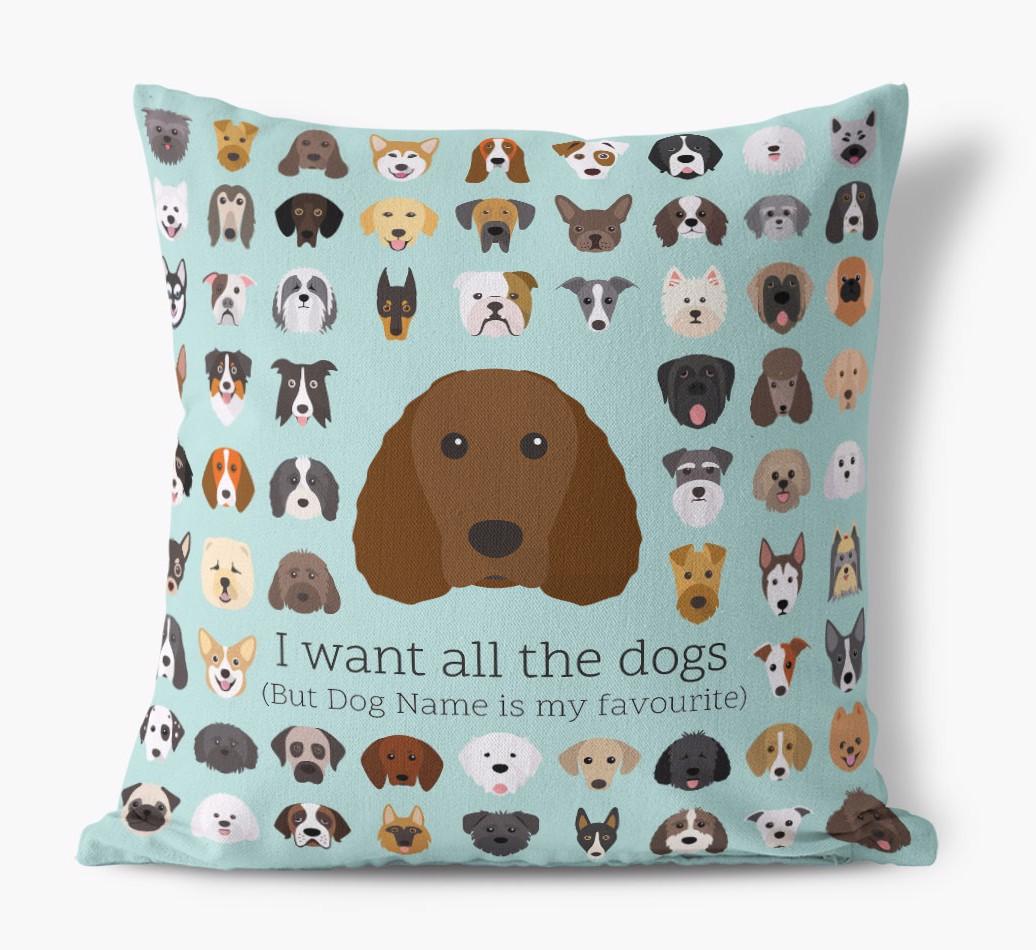 I Want All the Dogs: Personalized {breedFullName} Canvas Pillow
