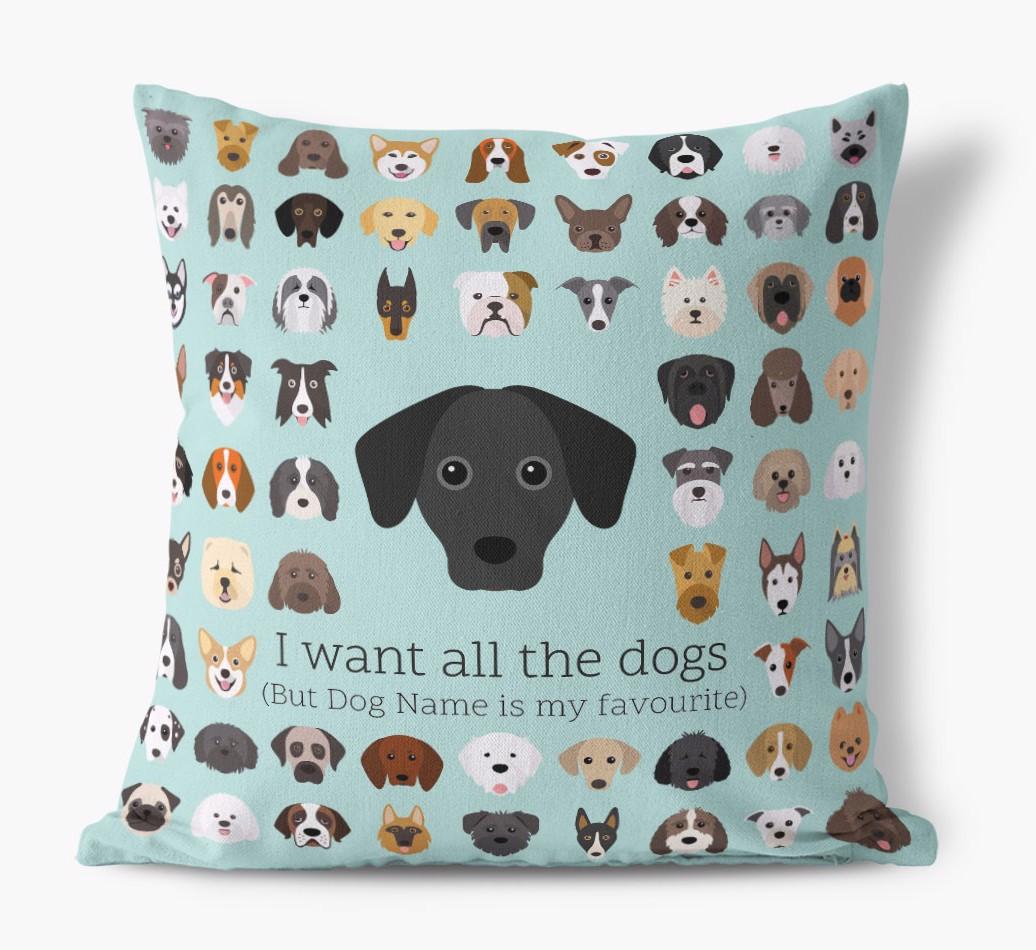 I Want All the Dogs: Personalized {breedFullName} Canvas Pillow