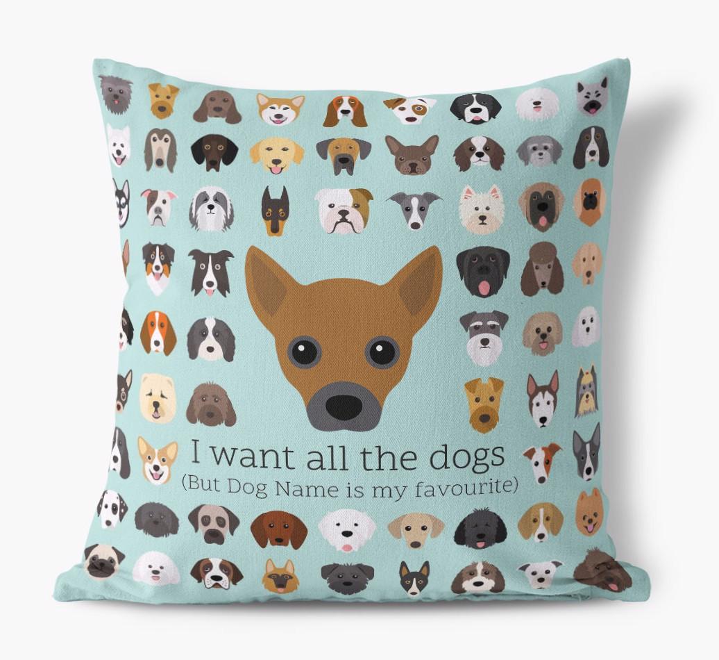 I Want All the Dogs: Personalized {breedFullName} Canvas Pillow