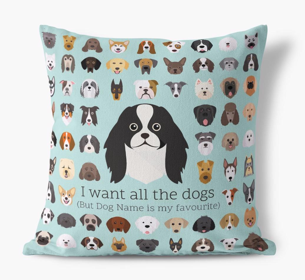 I Want All the Dogs: Personalized {breedFullName} Canvas Pillow