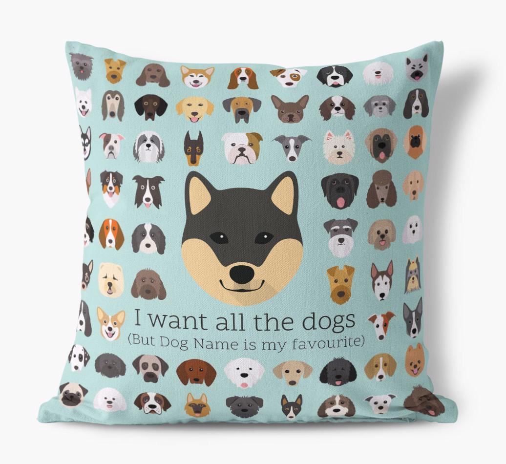 I Want All the Dogs: Personalized {breedFullName} Canvas Pillow