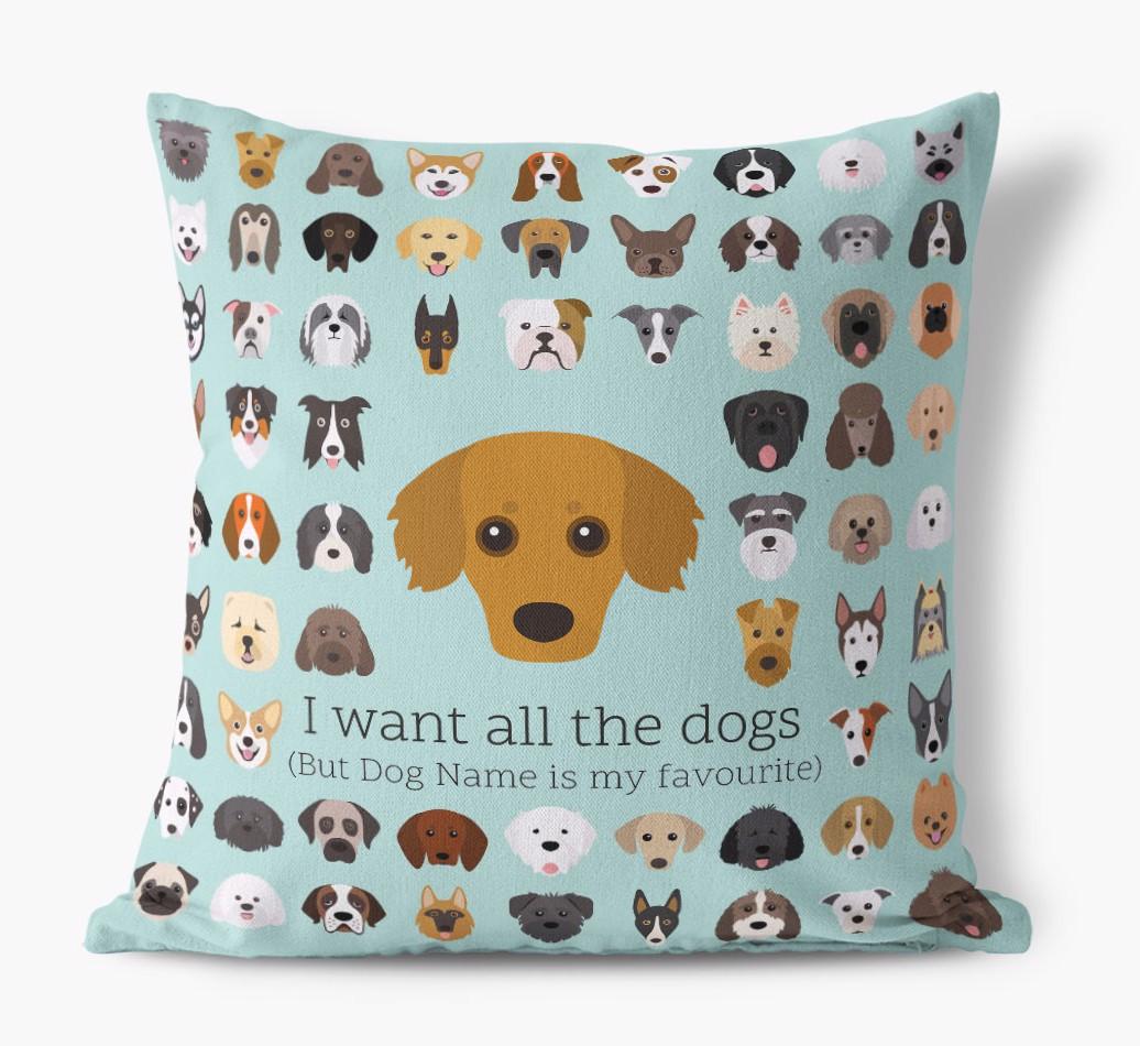 I Want All the Dogs: Personalized {breedFullName} Canvas Pillow