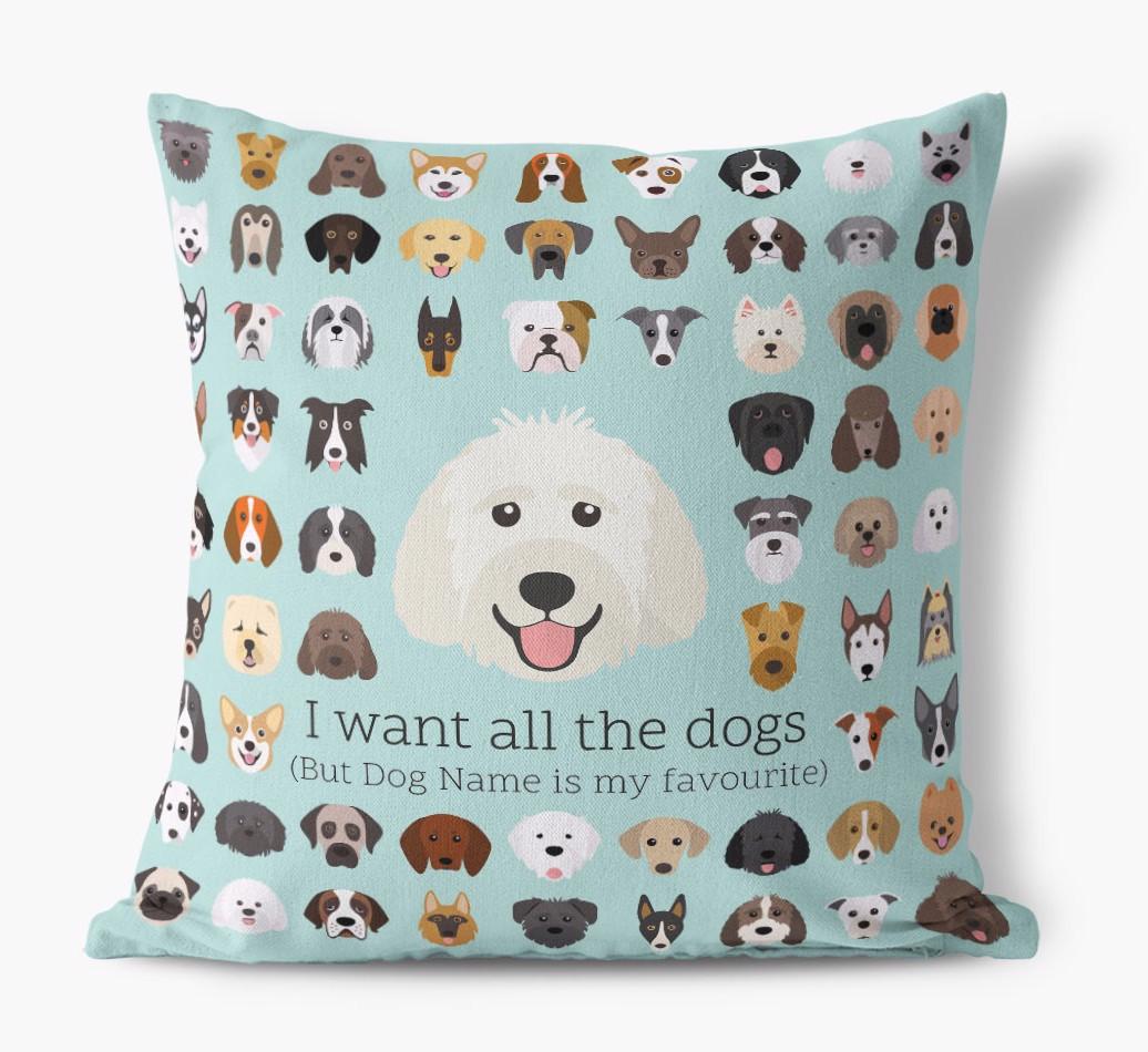 I Want All the Dogs: Personalized {breedFullName} Canvas Pillow