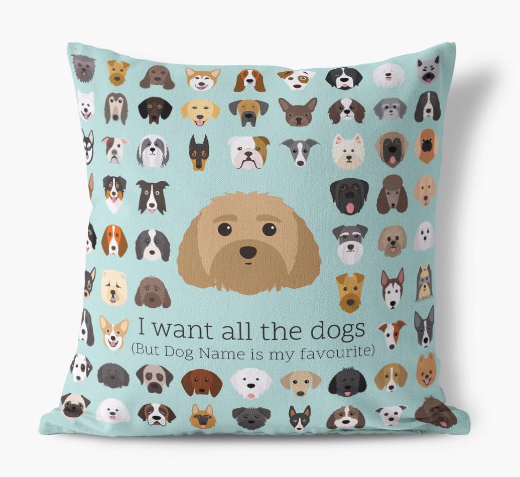 I Want All the Dogs: Personalized {breedFullName} Canvas Pillow