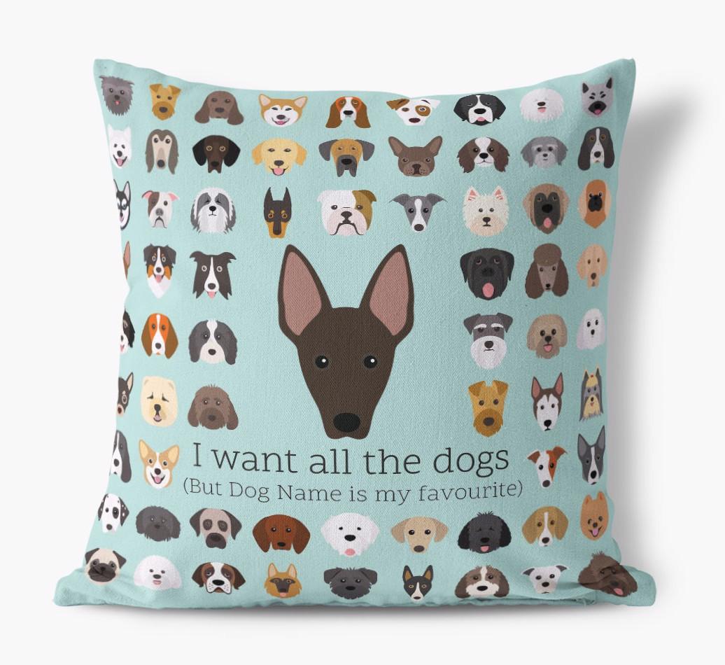 I Want All the Dogs: Personalized {breedFullName} Canvas Pillow