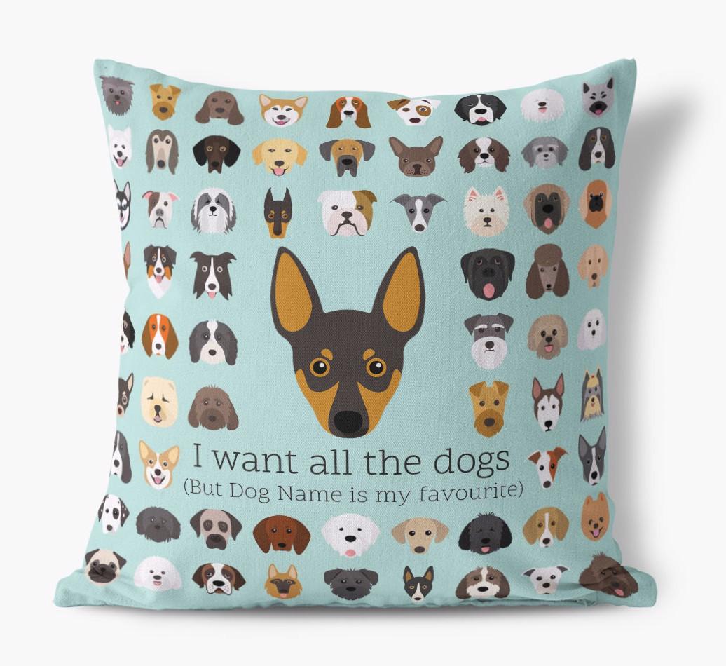 I Want All the Dogs: Personalized {breedFullName} Canvas Pillow