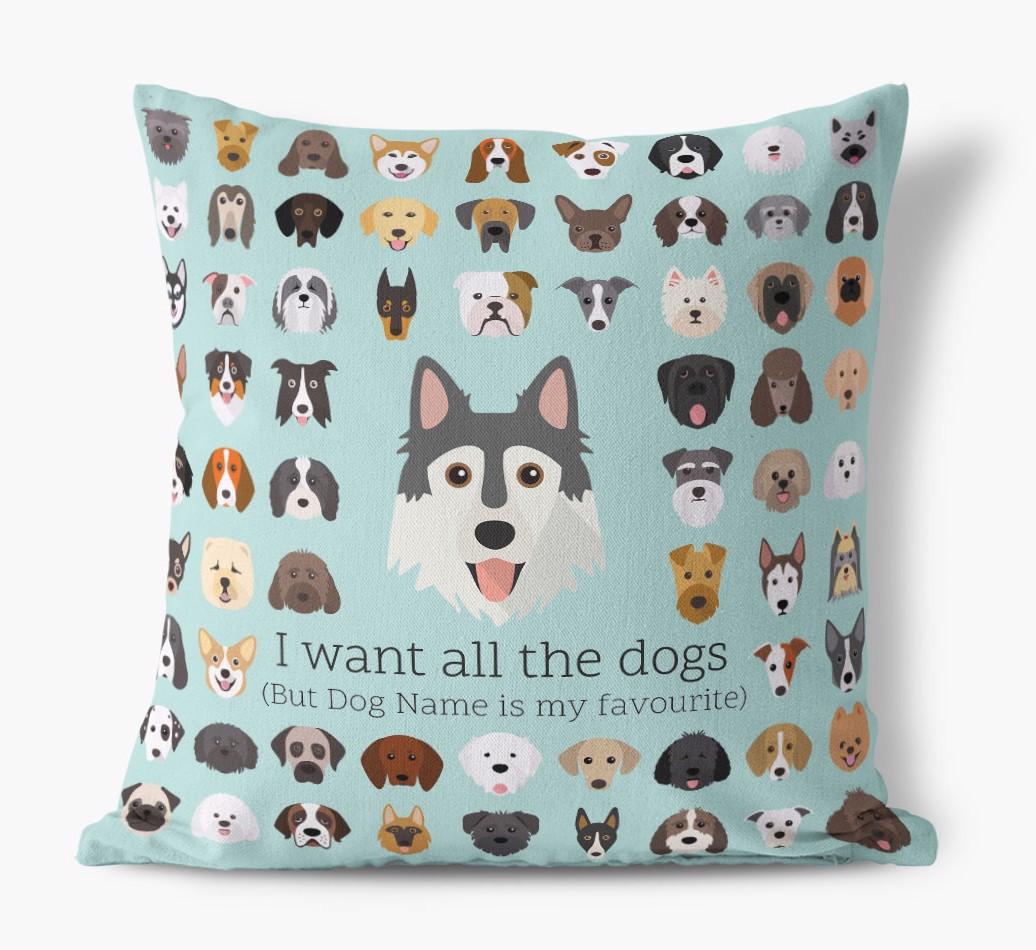 I Want All the Dogs: Personalized {breedFullName} Canvas Pillow