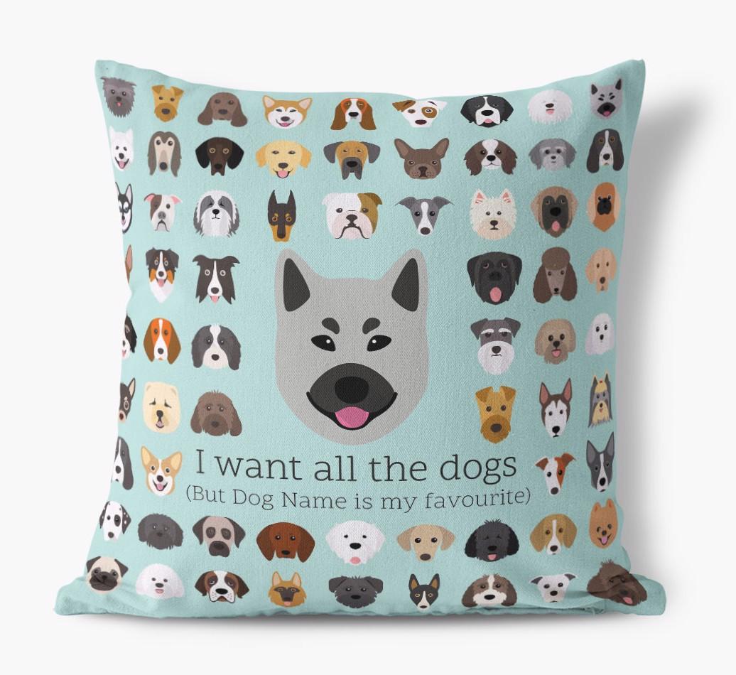I Want All the Dogs: Personalized {breedFullName} Canvas Pillow