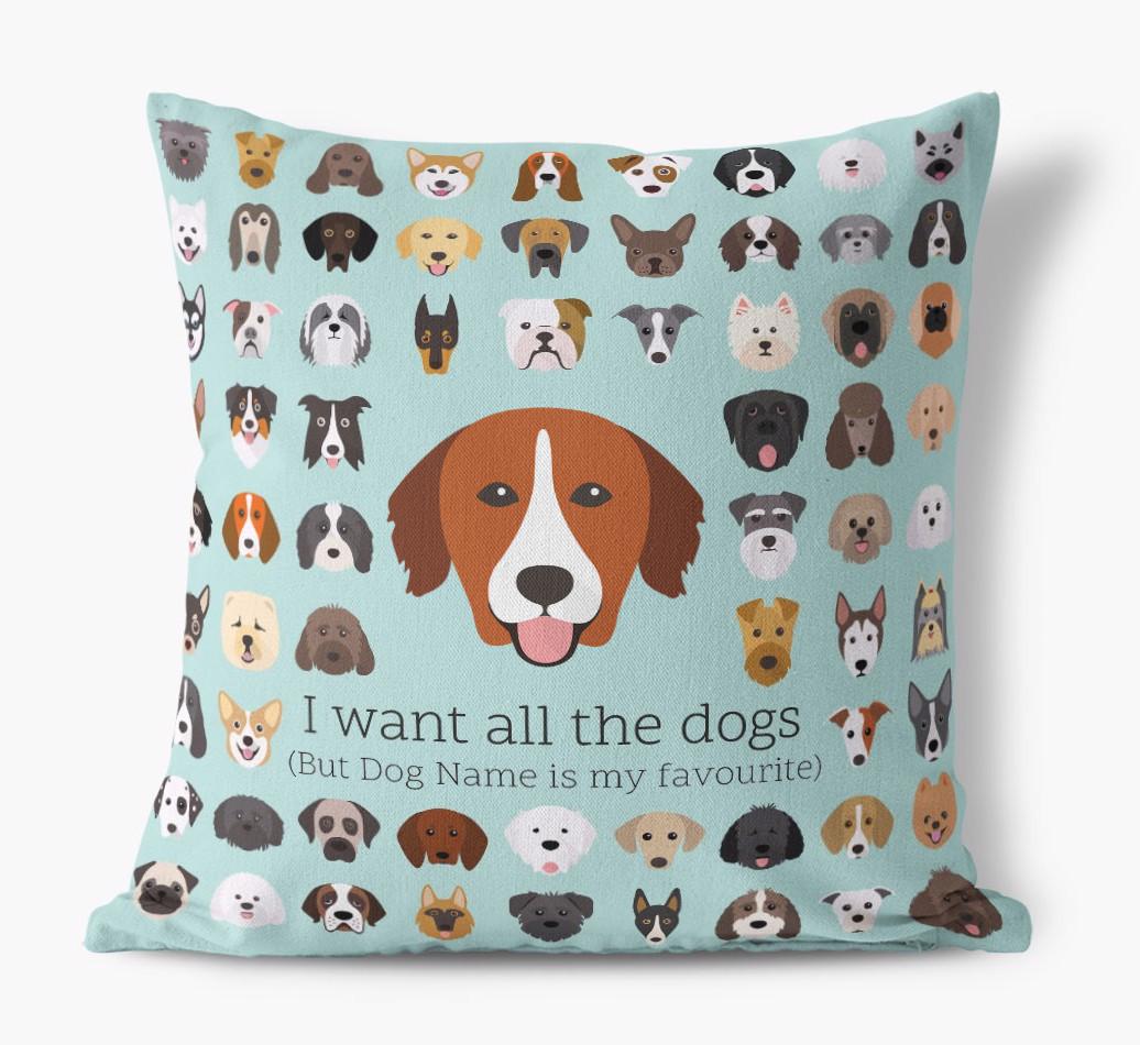 I Want All the Dogs: Personalized {breedFullName} Canvas Pillow